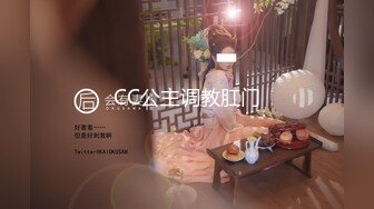 【极品重磅❤️完美露脸】超美网红女神『小奶瓶』和肌肉男友激情啪啪私拍流出 被操得死去活来 深情舔鸡深喉