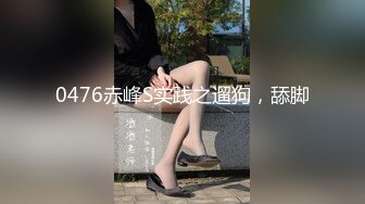 【新片速遞 】3月最新未流出过纸箱厂女厕22-3月❤️全景后拍超近视角 超多大屁股有几个颜值还不错的年轻妹子[995MB/MP4/47:51]