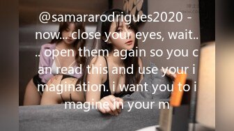 @samararodrigues2020 - now... close your eyes, wait.... open them again so you can read this and use your imagination. i want you to imagine in your m