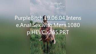 PurpleBitch.19.06.04.Intense.Anal.Sex.with.Mera.1080p.HEVC.x265.PRT