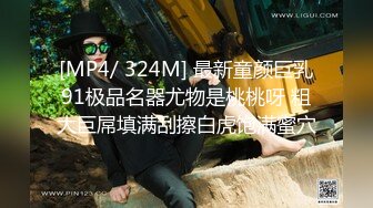 STP25526 你的初恋女神--期待吗。沐浴后的西施，洗澡诱惑、震动棒，手指抠逼，在你耳边一直叫着哥哥想要想要，太惹火啦！